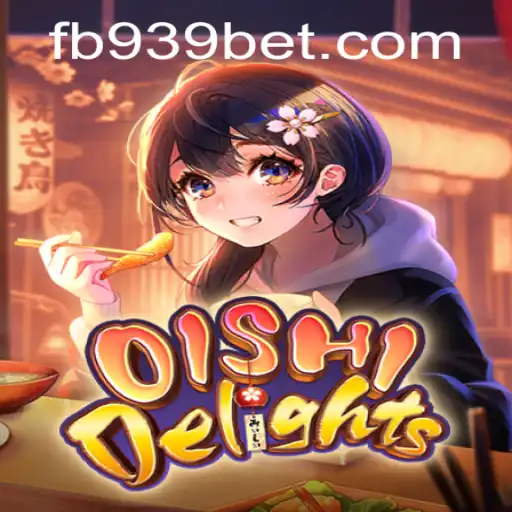 OishiDelights e a Emoção dos Jogos Online com 939bet.com