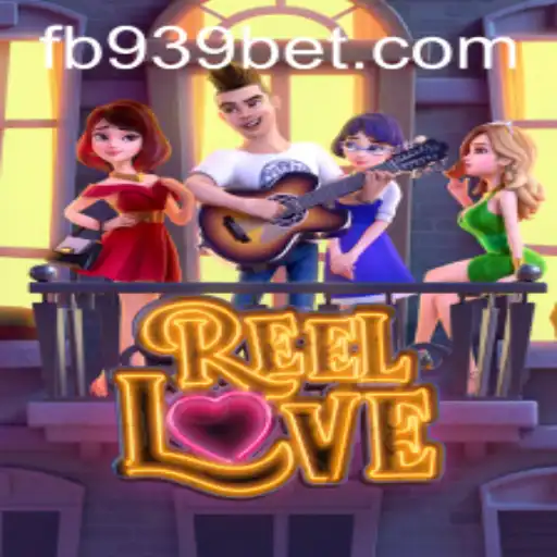 Descubra o Fascinante Mundo do Jogo 'ReelLove' na 939bet.com